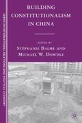 Balme / Dowdle |  Building Constitutionalism in China | Buch |  Sack Fachmedien