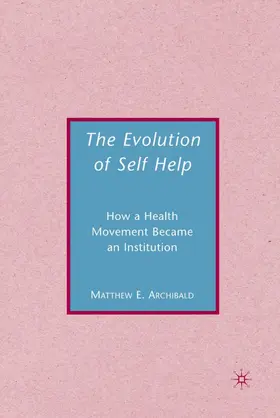 Archibald |  The Evolution of Self-Help | Buch |  Sack Fachmedien