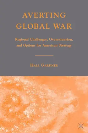 Gardner |  Averting Global War | Buch |  Sack Fachmedien