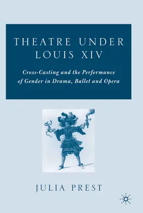 Prest |  Theatre Under Louis XIV | eBook | Sack Fachmedien