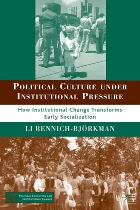 Bennich-Björkman |  Political Culture Under Institutional Pressure | Buch |  Sack Fachmedien