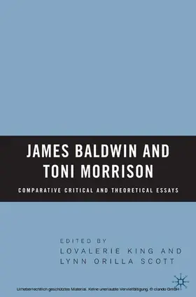 King / Scott |  James Baldwin and Toni Morrison: Comparative Critical and Theoretical Essays | eBook | Sack Fachmedien