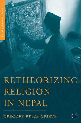 Grieve |  Retheorizing Religion in Nepal | eBook | Sack Fachmedien