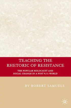 Samuels |  Teaching the Rhetoric of Resistance | Buch |  Sack Fachmedien