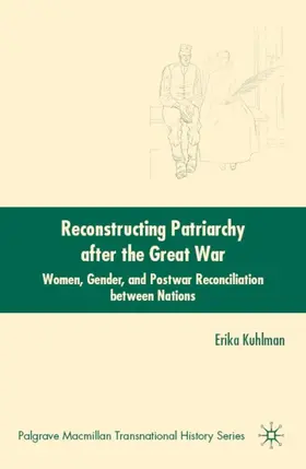 Kuhlman | Reconstructing Patriarchy After the Great War | Buch | 978-0-230-60281-6 | sack.de