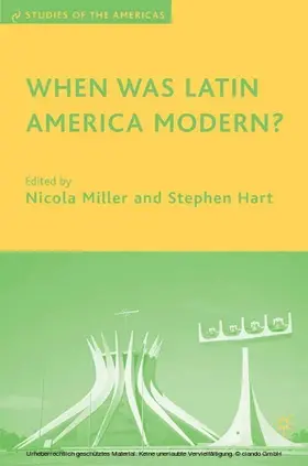Miller / Hart |  When Was Latin America Modern? | eBook | Sack Fachmedien