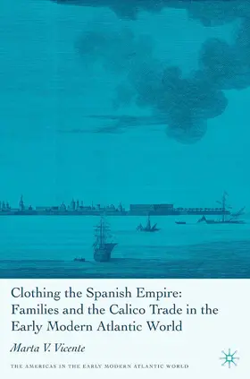 Vicente |  Clothing the Spanish Empire | eBook | Sack Fachmedien