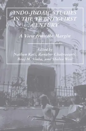 Katz / Chakravarti / Sinha |  Indo-Judaic Studies in the Twenty-First Century | eBook | Sack Fachmedien