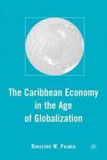Palmer |  The Caribbean Economy in the Age of Globalization | Buch |  Sack Fachmedien
