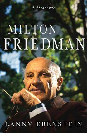 Ebenstein | MILTON FRIEDMAN | Buch | 978-0-230-60409-4 | www.sack.de