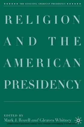 Rozell / Whitney |  Religion and the American Presidency | eBook | Sack Fachmedien
