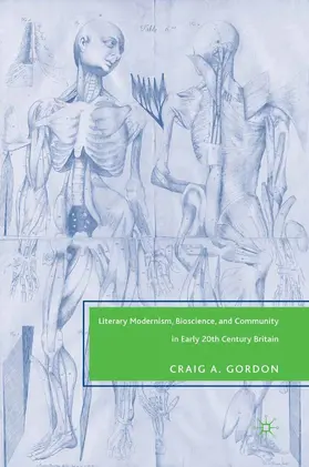 Gordon |  Literary Modernism, Bioscience, and Community in Early 20th Century Britain | eBook | Sack Fachmedien