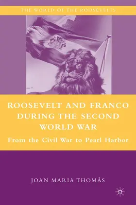 Thomàs | Roosevelt and Franco During the Second World War | Buch | 978-0-230-60450-6 | www.sack.de