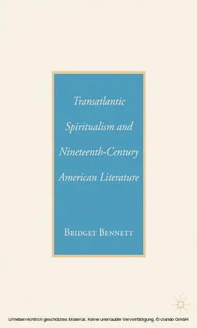 Bennett |  Transatlantic Spiritualism and Nineteenth-Century American Literature | eBook | Sack Fachmedien