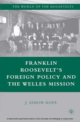 Rofe |  Franklin Roosevelt's Foreign Policy and the Welles Mission | eBook | Sack Fachmedien