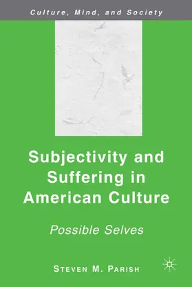 Parish |  Subjectivity and Suffering in American Culture | Buch |  Sack Fachmedien