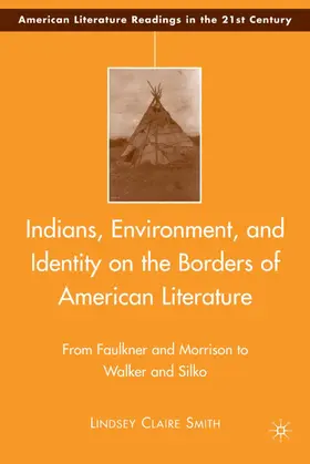 Smith |  Indians, Environment, and Identity on the Borders of American Literature | Buch |  Sack Fachmedien