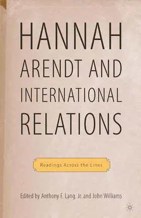 Lang |  Hannah Arendt and International Relations | Buch |  Sack Fachmedien
