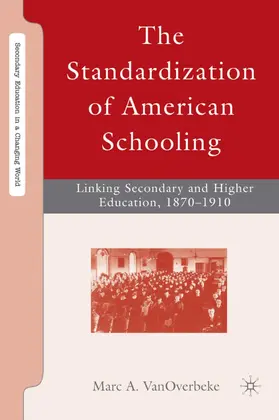 VanOverbeke |  The Standardization of American Schooling | Buch |  Sack Fachmedien
