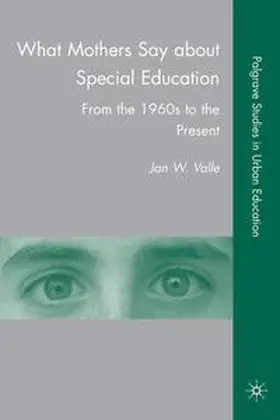 Valle |  What Mothers Say about Special Education | Buch |  Sack Fachmedien