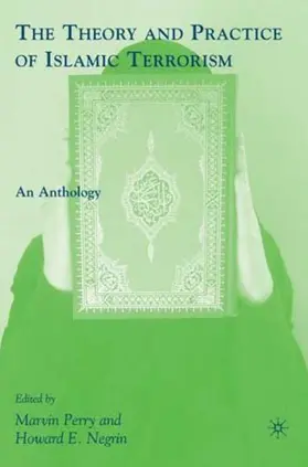 Perry |  The Theory and Practice of Islamic Terrorism | Buch |  Sack Fachmedien