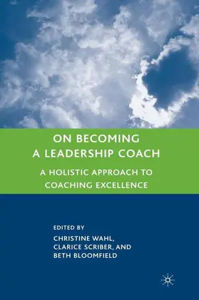 Wahl / Scriber / Bloomfield | On Becoming a Leadership Coach | Buch | 978-0-230-60678-4 | www.sack.de