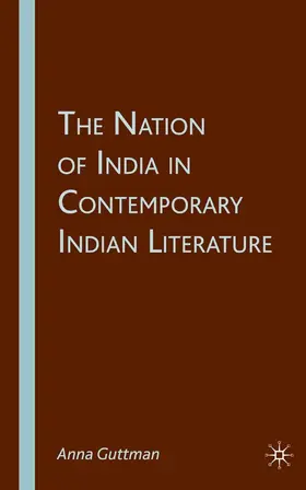 Guttman |  The Nation of India in Contemporary Indian Literature | eBook | Sack Fachmedien