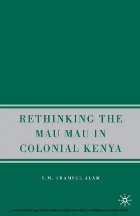 Alam | Rethinking the Mau Mau in Colonial Kenya | E-Book | www.sack.de