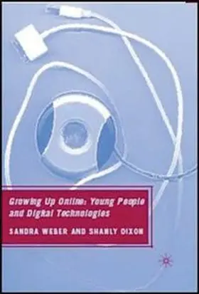 Weber / Dixon |  Growing Up Online | eBook | Sack Fachmedien