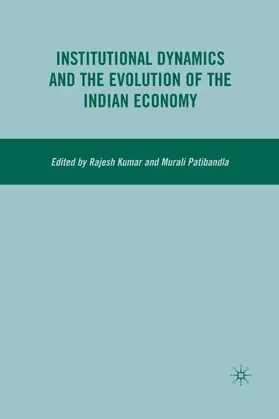 Kumar |  Institutional Dynamics and the Evolution of the Indian Economy | Buch |  Sack Fachmedien