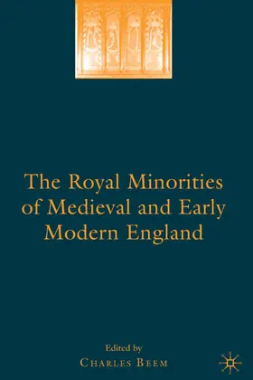 Beem |  The Royal Minorities of Medieval and Early Modern England | Buch |  Sack Fachmedien
