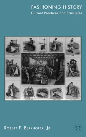 Berkhofer | Fashioning History | Buch | 978-0-230-60868-9 | sack.de