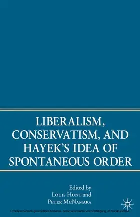 McNamara / Hunt | Liberalism, Conservatism, and Hayek's Idea of Spontaneous Order | E-Book | www.sack.de