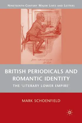 Schoenfield | British Periodicals and Romantic Identity | Buch | 978-0-230-60947-1 | sack.de