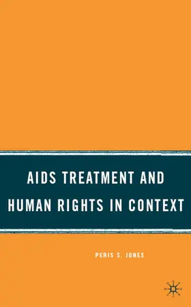 Jones |  AIDS Treatment and Human Rights in Context | Buch |  Sack Fachmedien