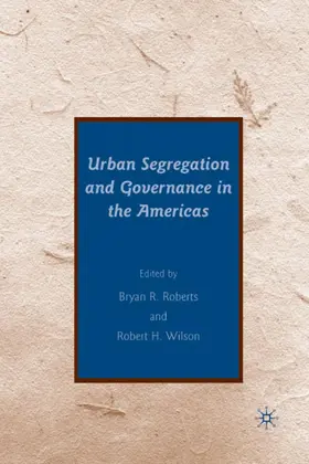 Roberts / Wilson |  Urban Segregation and Governance in the Americas | Buch |  Sack Fachmedien