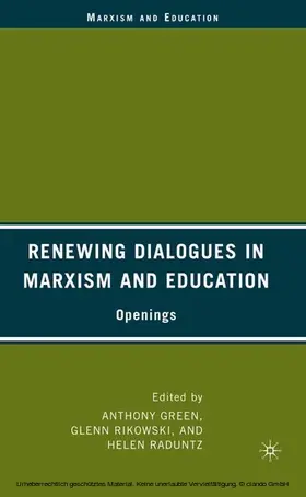 Green / Rikowski / Raduntz |  Renewing Dialogues in Marxism and Education | eBook | Sack Fachmedien