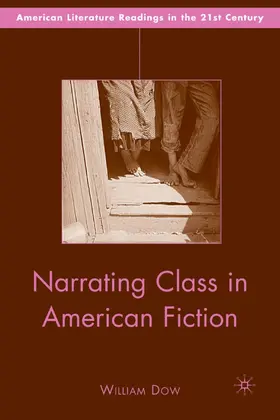 Dow |  Narrating Class in American Fiction | Buch |  Sack Fachmedien