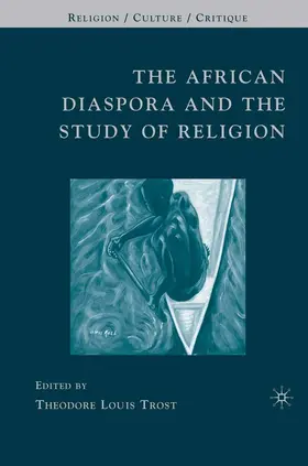 Trost |  The African Diaspora and the Study of Religion | eBook | Sack Fachmedien