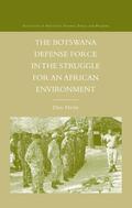 Henk |  The Botswana Defense Force in the Struggle for an African Environment | eBook | Sack Fachmedien