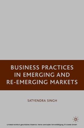 Singh | Business Practices in Emerging and Re-Emerging Markets | E-Book | sack.de