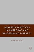 Singh |  Business Practices in Emerging and Re-Emerging Markets | eBook | Sack Fachmedien