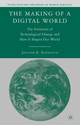 Rennstich |  The Making of a Digital World | eBook | Sack Fachmedien