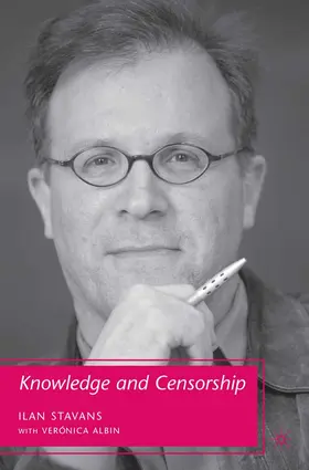 Stavans |  Knowledge and Censorship | eBook | Sack Fachmedien