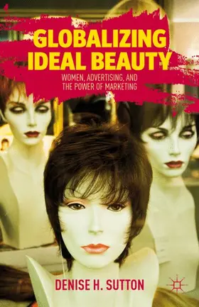 Sutton | Globalizing Ideal Beauty | Buch | 978-0-230-61174-0 | www.sack.de