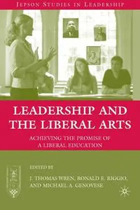Wren / Riggio |  Leadership and the Liberal Arts | Buch |  Sack Fachmedien