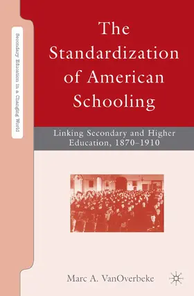 VanOverbeke |  The Standardization of American Schooling | eBook | Sack Fachmedien