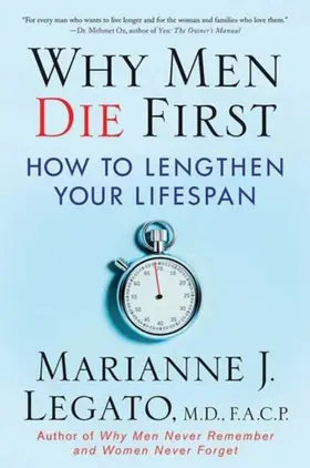 Legato / M.D. / F.A.C.P. |  Why Men Die First | eBook | Sack Fachmedien