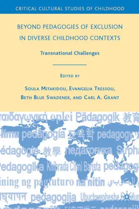 Swadener / Tressou / Grant |  Beyond Pedagogies of Exclusion in Diverse Childhood Contexts | Buch |  Sack Fachmedien