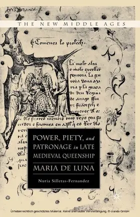 Silleras-Fernandez |  Power, Piety, and Patronage in Late Medieval Queenship | eBook | Sack Fachmedien